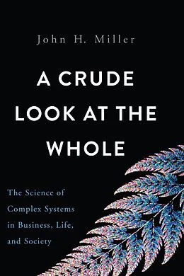 E-Book (epub) Crude Look at the Whole von John H. Miller