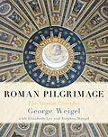E-Book (epub) Roman Pilgrimage von George Weigel