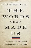 E-Book (epub) The Words That Made Us von Akhil Reed Amar
