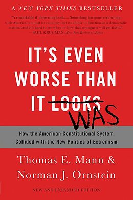 E-Book (epub) It's Even Worse Than It Looks von Thomas E. Mann, Norman J. Ornstein