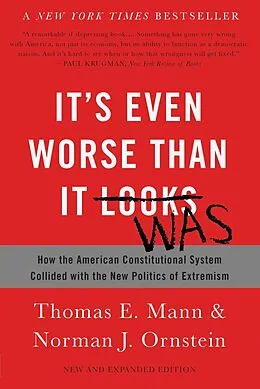 E-Book (epub) It's Even Worse Than It Looks von Thomas E. Mann, Norman J. Ornstein