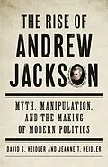 E-Book (epub) Rise of Andrew Jackson von David S. Heidler, Jeanne T. Heidler