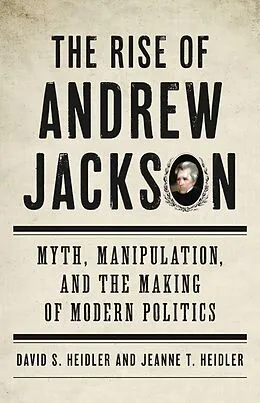 E-Book (epub) Rise of Andrew Jackson von David S. Heidler, Jeanne T. Heidler