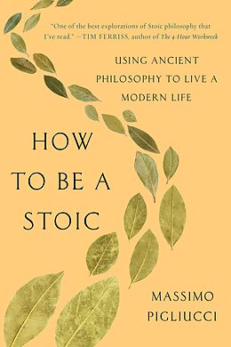 E-Book (epub) How to Be a Stoic von Massimo Pigliucci