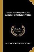 Couverture cartonnée Fifth Annual Report of the Inspector of Asylums, Prisons de Ontario Of Prisons and Public Charities