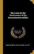 Livre Relié The Laws for the Government of the Massachusetts Militia de Massachusetts Adjutant General's Office