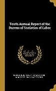 Livre Relié Tenth Annual Report of the Bureau of Statistics of Labor de Dept of Labor and Industries Division