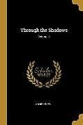 Couverture cartonnée Through the Shadows; Volume III de Annie Keary