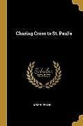 Kartonierter Einband Charing Cross to St. Paul's von Joseph Pennell