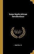 Livre Relié Some South African Recollections de Lionel Phillips