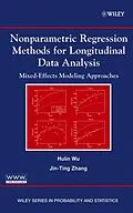 E-Book (pdf) Nonparametric Regression Methods for Longitudinal Data Analysis von Hulin Wu, Jin-Ting Zhang