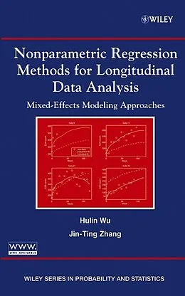 E-Book (pdf) Nonparametric Regression Methods for Longitudinal Data Analysis von Hulin Wu, Jin-Ting Zhang
