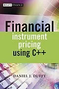 E-Book (pdf) Financial Instrument Pricing Using C++ von Daniel J. Duffy