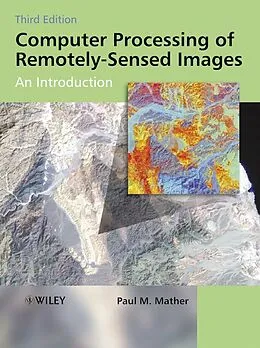 E-Book (pdf) Computer Processing of Remotely-Sensed Images von Paul M. Mather