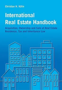 E-Book (pdf) International Real Estate Handbook von Christian H. Kälin