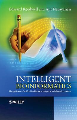 eBook (pdf) Intelligent Bioinformatics de Edward Keedwell, Ajit Narayanan