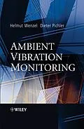 E-Book (pdf) Ambient Vibration Monitoring von Helmut Wenzel, Dieter Pichler