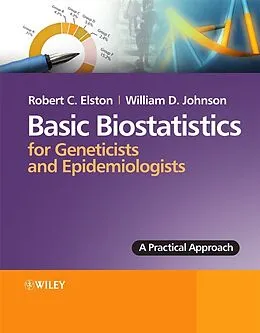 E-Book (pdf) Basic Biostatistics for Geneticists and Epidemiologists von Robert C. Elston, William Johnson