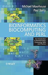 E-Book (pdf) Bioinformatics Biocomputing and Perl von Michael Moorhouse, Paul Barry