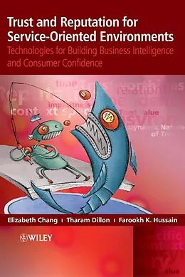 E-Book (pdf) Trust and Reputation for Service-Oriented Environments von Elizabeth Chang, Farookh Hussain, Tharam Dillon