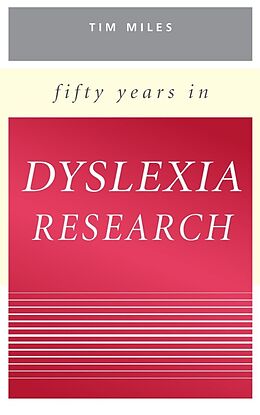 E-Book (pdf) Fifty Years in Dyslexia Research von Timothy R. Miles