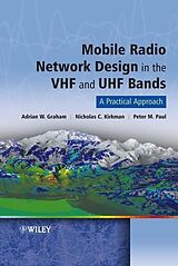 Livre Relié Mobile Radio Network Design in the VHF and UHF Bands de Adrian Graham, Kirkman Nicholas C., Paul Peter M.