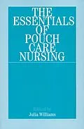E-Book (pdf) The Essentials of Pouch Care Nursing von Julia Williams
