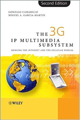 E-Book (pdf) The 3G IP Multimedia Subsystem (IMS) von Gonzalo Camarillo, Miguel-Angel García-Martín