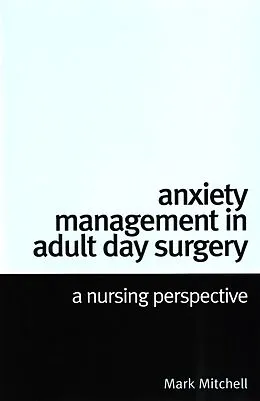 eBook (pdf) Anxiety Management in Adult Day Surgery de Mark Mitchell