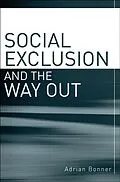 E-Book (pdf) Social Exclusion and the Way Out von Adrian Bonner