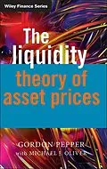 E-Book (pdf) The Liquidity Theory of Asset Prices von Gordon Pepper, Michael Oliver