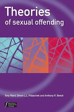 E-Book (pdf) Theories of Sexual Offending von Tony Ward, Devon Polaschek, Anthony R. Beech