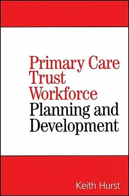 E-Book (pdf) Primary Care Trust Workforce von Keith Hurst