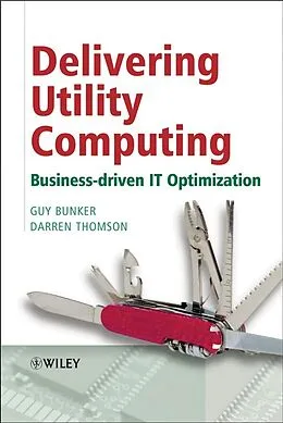 E-Book (pdf) Delivering Utility Computing von Guy Bunker, Darren Thomson