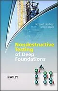 E-Book (pdf) Nondestructive Testing of Deep Foundations von Bernard Hertlein, Allen Davis