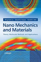 E-Book (pdf) Nano Mechanics and Materials von Wing Kam Liu, Eduard G. Karpov, Harold S. Park