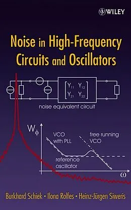 E-Book (pdf) Noise in High-Frequency Circuits and Oscillators von Burkhard Schiek, Heinz-J rgen Siweris, Ilona Rolfes