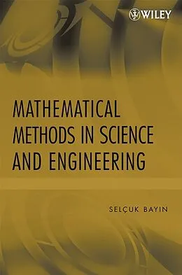 E-Book (pdf) Mathematical Methods in Science and Engineering von Selcuk S. Bayin