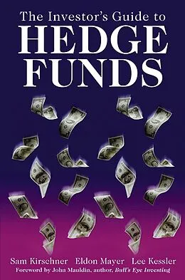 E-Book (pdf) The Investor's Guide to Hedge Funds von Sam Kirschner, Eldon C. Mayer, Lee Kessler