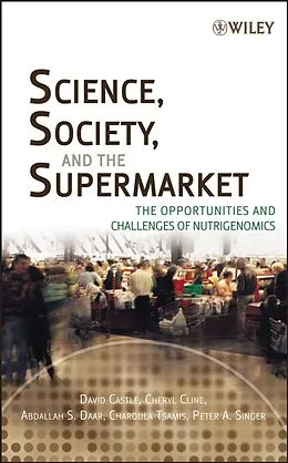 E-Book (pdf) Science, Society, and the Supermarket von David Castle, Cheryl Cline, Abdallah S. Daar