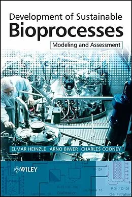 E-Book (pdf) Development of Sustainable Bioprocesses von Elmar Heinzle, Arno P. Biwer, Charles L. Cooney