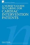 E-Book (pdf) A Nurse's Guide to Caring for Cardiac Intervention Patients von Eileen O'Grady, RN, Dip HE
