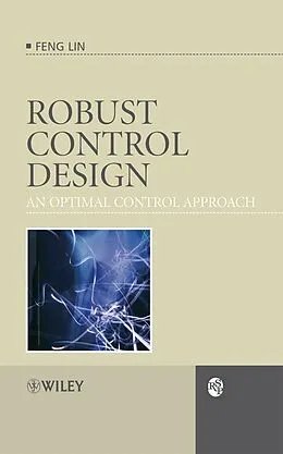 E-Book (pdf) Robust Control Design: An Optimal Control Approach von Feng Lin