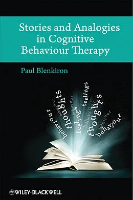 E-Book (pdf) Stories and Analogies in Cognitive Behaviour Therapy von Paul Blenkiron