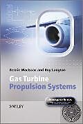 Fester Einband Gas Turbine Propulsion Systems von Bernie MacIsaac, Roy Langton