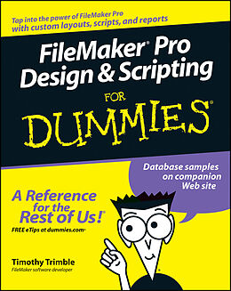 E-Book (pdf) FileMaker Pro Design and Scripting For Dummies von Timothy Trimble