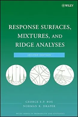 E-Book (pdf) Response Surfaces, Mixtures, and Ridge Analyses von George E. P. Box, Norman R. Draper
