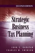 E-Book (pdf) Strategic Business Tax Planning von John E. Karayan, Charles W. Swenson