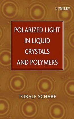 E-Book (pdf) Polarized Light in Liquid Crystals and Polymers von Toralf Scharf