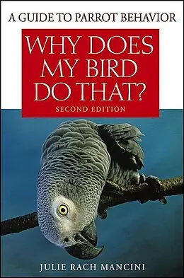 E-Book (epub) Why Does My Bird Do That von Julie Rach Mancini